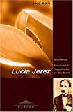 Lucia Jerez José Marti ; trad. de l'espagnol (Cuba) Maria Poumier ; notes Maria Poumier et Mauricio Nunez Rodriguez