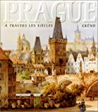 Prague à travers les siècles métamorphoses de l'image de la ville (1493-1908) Jiri Kropacek ; trad. du tchèque Dagmar Doppia