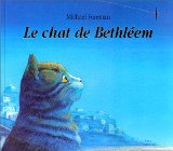 Le chat de Bethléem Michael Foreman ; trad. de l'anglais Elisabeth Duval