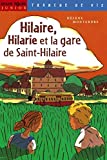 Hilaire, Hilarie et la gare Saint-Hilaire Hélène Montardre