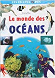 Le monde des océans Renée Le Bloas ; ill. Pascal Robin