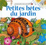 Petites bêtes du jardin Judy Tatchell ; ill. Justine Torode ; trad. de l'anglais Roxane Jacobs