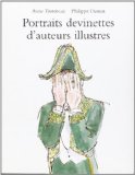 Portraits devinettes d'auterus illustres pastiches et anagrammes Anne Trotereau ; ill. de Philippe Dumas