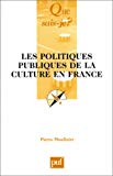 Les politiques publiques de la culture en France Pierre Moulinier