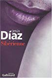 Sibérienne Jesus Diaz ; trad. de l'espagnol (Cuba) François Maspero
