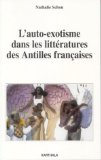 L'auto-exotisme dans les littératures des Antilles françaises Nathalie Schon