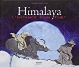 Himalaya, l'enfance d'un chef Justine de Lagausie ; d'après un scénario d'Eric Valli et Olivier Dazat ; ill. Tenzing Norbu Lama