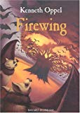 Silverwing 3. Firewing Kenneth Oppel ; trad. de l'anglais (Canada) Luc Rigoureau
