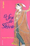 Le feu de Shiva Suzanne Fisher Staples ; trad. de l'anglais Isabelle de Couliboeuf