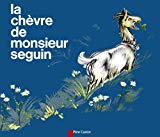 La chèvre de M. Seguin Alphonse Daudet ; illustrations d'André Pec