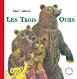 Les trois ours Paul Galdone ; adapt. de l'américain Emilie Fargeas ; préf. Evelyne Cévin