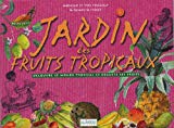 Jardin des fruits tropicaux Yves Pinguilly ; ill. Elisabeth Piquet
