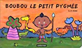 Boubou, le petit Pygmée Cyril Hahn