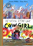 Je veux être une cow-girl texte Jeanne Willis ; ill. Tony Ross ; trad. de l'anglais Anne de Bouchony
