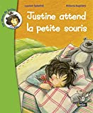 Justine attend la petite souris Laurent Sabathié ; ill. Roberta Angeletti