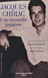 Jacques Chirac, une éternelle jeunesse journal intime de Marguerite Basset M. Basset ; présenté par Michel Basset