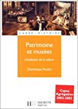 Patrimoine et musées l'institution de la culture : Capes, Agrégation 2002-2003 Dominique Poulot