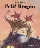 Petit Dragon Lieve Baeten ; trad. de l'allemand Laurence Bourguignon, Diane Meirlaen