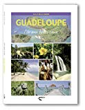Guadeloupe l'île aux belles eaux photogr. Anne Chopin ; texte Hervé Chopin