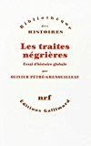 Les traites négrières essai d'histoire globale Olivier Pétré-Grenouilleau