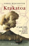 Krakatoa 27 août 1883, le jour où la Terre explosa Simon Winchester ; trad. de l'anglais Thierry Piélat