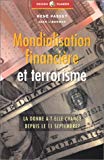 Mondialisation financière et terrorisme la donne a-t-elle changé depuis le 11 septembre ? René Passet ; collab. Jean Liberman