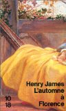 L'automne à Florence [Texte imprimé] Henry James ; trad. de l'anglais par Jean Pavans