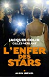 L'enfer des stars Jacques Colin, Gilles Verlant
