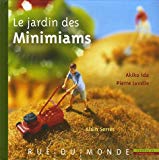 Le jardin des Minimiams texte Alain Serres ; photogr. Akiko Ida et Pierre Javelle