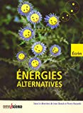 Énergies alternatives [Texte imprimé] Écrin, Échange et coordination recherche-industrie ; sous la direction de Jean Bonal, Pierre Rosetti