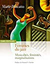 Femmes du jazz [Texte imprimé] musicalités, féminités, marginalités Marie Buscatto ; [préface de Howard S. Becker]