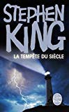 La tempête du siècle Stephen King ; trad. de l'américain William Olivier Desmond