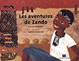 Les aventures de Zando [Texte imprimé] Danaye Kanlanféï ; avec la collab. de Catherine Akpo ; ill., Isabelle Malmezat