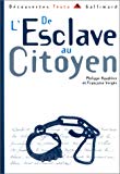 De l'esclave au citoyen [Texte imprimé] Philippe Haudrère et Françoise Vergès