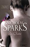 Un choix [Texte imprimé] Nicholas Sparks ; traduit de l'anglais (États-Unis) par Jean-Noël Chatain