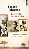 Les rêves de mon père [Texte imprimé] l'histoire d'un héritage en noir et blanc : autobiographie Barack Obama ; traduit de l'anglais (États-Unis) par Danièle Darneau