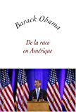 De la race en Amérique [Texte imprimé] Barack Obama ; traduction et introduction de François Clémenceau