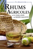 Rhums agricoles de Guadeloupe et de Marie-Galante Thierry Petit Le Brun