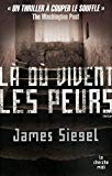 Là où vivent les peurs [Texte imprimé] James Siegel ; traduit de l'anglais (États-Unis) par Fabrice Pointeau
