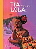 Tia Lola [Texte imprimé] Julia Alvarez ; trad. de l'américain par Catherine de Léobardy