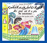 Le Jour où il a plu du couscous [Texte imprimé] conte populaire algérien raconté et ill. par Malek Dennoun ; trad. Sihem Dennoun (fre)