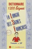 Dictionnaire 1200 signes [Texte imprimé] français-LSF texte et conception, Monica Companys ; ill., Fabrice Tourmez