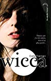 Wicca [Texte imprimé] Cate Tiernan ; traduit de l'anglais (Etats-unis) par Aude Carlier