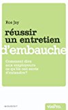 Réussir un entretien d'embauche [Texte imprimé] Ros Jay