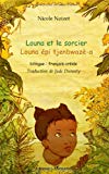 Louna et le sorcier [Texte imprimé] = Louna épi tjenbwazè-a Nicole Noizet ; illustrations Sylvie Faur ; traduit par Jude Duranty