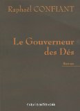 Le gouverneur des dés [Texte imprimé] Raphaël Confiant ; traduit par créole (Martinique) par Gerry L'Etang