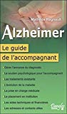 Alzheimer [Texte imprimé] le guide de l'accompagnant Mathilde Regnault