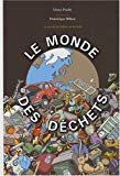 Le monde des déchets [Texte imprimé] Denys Prache ; illustrations Dominique Billout