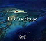 La Guadeloupe vue du ciel/ [Texte imprimé] photographies Jean-Marc Lecerf ; texte Pierre Ricardou, avec la participation de Gisèle Pineau