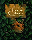 Le jardin de Max et Gardénia Fred Bernard, François Roca